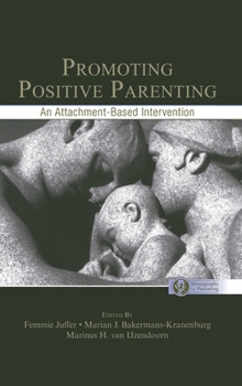 Hardcover Promoting Positive Parenting: An Attachment-Based Intervention Book