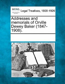 Paperback Addresses and Memorials of Orville Dewey Baker (1847-1908). Book