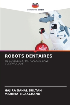 Robots Dentaires (French Edition)