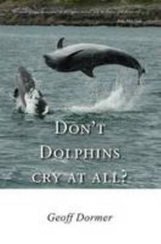 Paperback Don't Dolphins Cry at All? Book