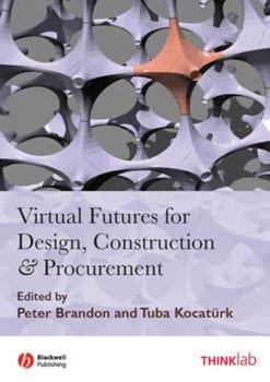 Hardcover Virtual Futures for Design, Construction & Procurement Book