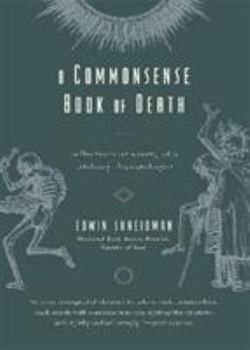 Hardcover A Commonsense Book of Death: Reflections at Ninety of a Lifelong Thanatologist Book