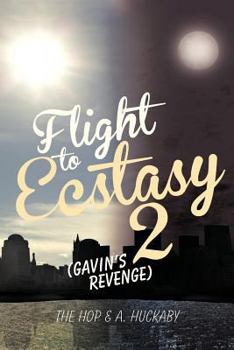 Paperback Flight to Ecstasy 2: (Gavin's Revenge) Book