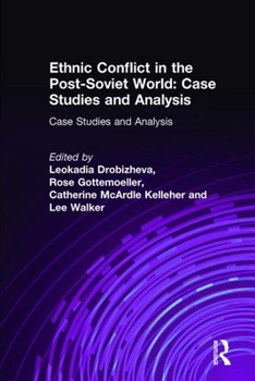 Hardcover Ethnic Conflict in the Post-Soviet World: Case Studies and Analysis: Case Studies and Analysis Book