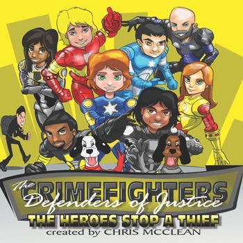 The CrimeFighters: The Heroes Stop a Thief - Book #3 of the CrimeFighters