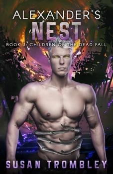 Alexander's Nest - Book #3 of the Children of the Dead Fall