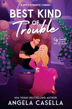 Best Kind of Trouble: A Spicy Romantic Comedy (Babes of Brewing - Spicy version)