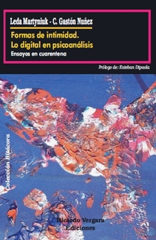 Formas de intimidad. Lo digital en psicoanálisis (Spanish Edition)
