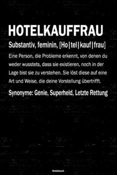 Hotelkauffrau Notizbuch: Hotelkauffrau Journal DIN A5 liniert 120 Seiten Geschenk (German Edition)