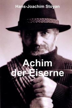 Hardcover Achim der Eiserne, Eine au?ergew?hnliche Autobiographie [German] Book