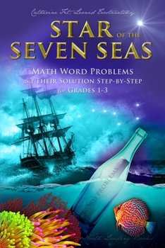 Paperback Star of the Seven Seas: Math Word Problems and Their Solutions Step-by-Step for Grades 1-3 Book