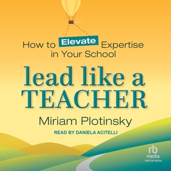 MP3 CD Lead Like a Teacher: How to Elevate Expertise in Your School Book