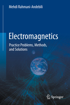 Hardcover Electromagnetics: Practice Problems, Methods, and Solutions Book