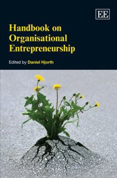 Hardcover Handbook on Organisational Entrepreneurship (Research Handbooks in Business and Management series) Book