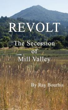 Paperback Revolt: The Secession of Mill Valley Book