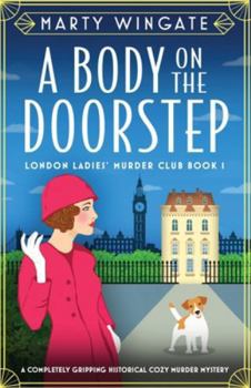 Paperback A Body on the Doorstep: A completely gripping historical cozy murder mystery Book