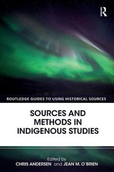Paperback Sources and Methods in Indigenous Studies Book