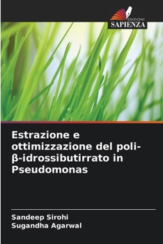 Paperback Estrazione e ottimizzazione del poli-β-idrossibutirrato in Pseudomonas [Italian] Book
