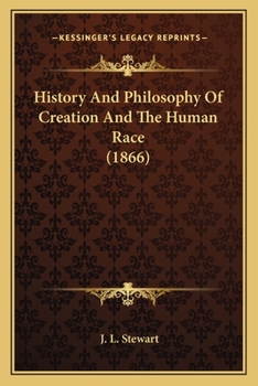 History and Philosophy of Creation and the Human Race