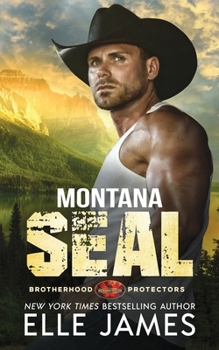 Montana SEAL - Book #1 of the Brotherhood Protectors