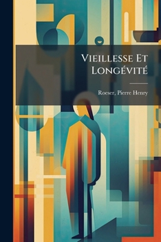 Paperback Vieillesse Et Longévité [French] Book