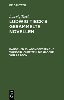 Hardcover Abendgespräche. Wunderlichkeiten. Die Glocke Von Aragon [German] Book