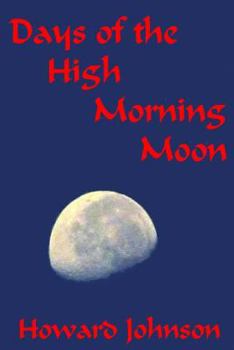 Paperback Days of the High Morning Moon 6x9 Book