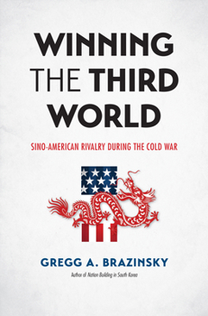 Paperback Winning the Third World: Sino-American Rivalry during the Cold War Book