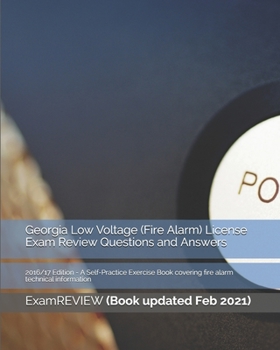 Paperback Georgia Low Voltage (Fire Alarm) License Exam Review Questions and Answers 2016/17 Edition: A Self-Practice Exercise Book covering fire alarm technica Book