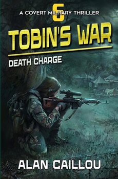 Paperback Tobin's War: Death Charge - Book 6 Book