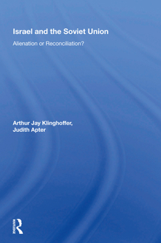 Hardcover Israel and the Soviet Union: Alienation or Reconciliation Book