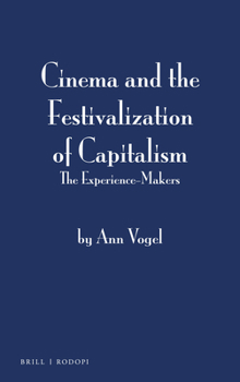 Hardcover Cinema and the Festivalization of Capitalism: The Experience-Makers Book