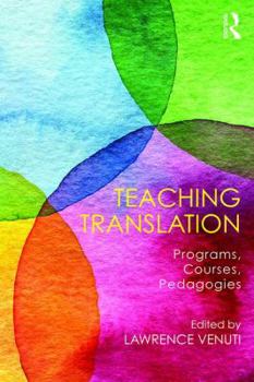 Paperback Teaching Translation: Programs, courses, pedagogies Book
