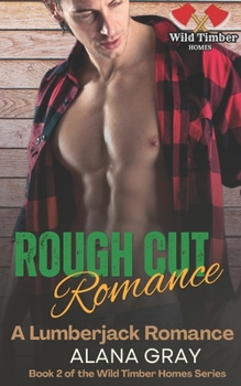 Paperback Rough Cut Romance: A Lumberjack Romance Book