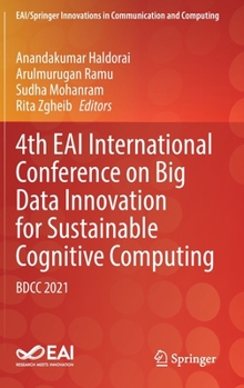 Hardcover 4th Eai International Conference on Big Data Innovation for Sustainable Cognitive Computing: Bdcc 2021 Book