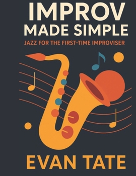 Paperback Improv Made Simple: Jazz for the First-Time Improviser Book