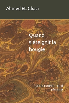 Paperback Quand s'éteignit la bougie: Un souvenir qui résiste [French] Book