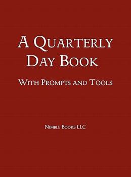 Hardcover A Quarterly Day Book With Prompts and Tools Book