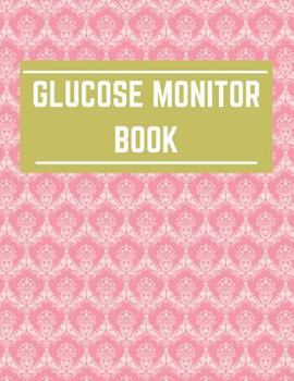 Paperback Glucose Monitor Book: Daily Personal Record and your health Monitor Tracking Level of Blood Glucose: size 8.5x11 Inches Extra Large Made In Book