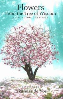 Paperback Flowers from the Tree of Wisdom : A Collection of Sayings Book