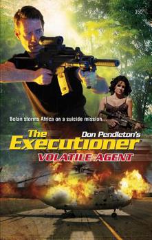 Volatile Agent - Book #350 of the Mack Bolan the Executioner