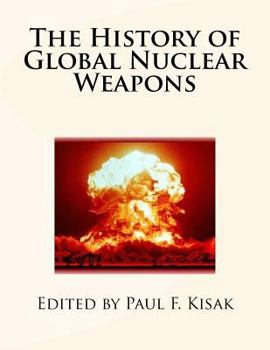 Paperback The History of Global Nuclear Weapons Book