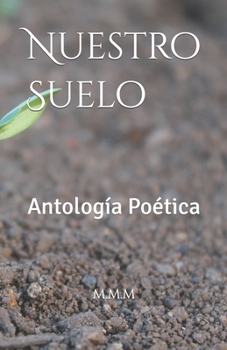 Paperback Nuestro Suelo: Antología Poética [Spanish] Book