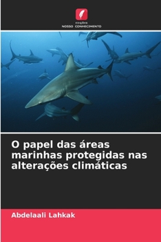 Paperback O papel das áreas marinhas protegidas nas alterações climáticas [Portuguese] Book