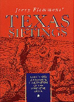 Paperback Jerry Flemmons' Texas Siftings: A Bold and Uncommon Celebration of the Lone Star State Book