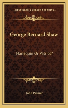 George Bernard Shaw, harlequin or patriot?