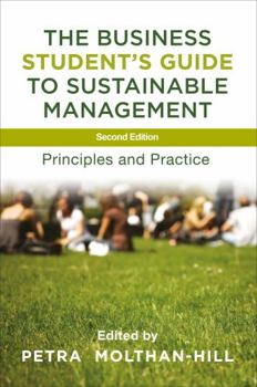 Paperback The Business Student's Guide to Sustainable Management: Principles and Practice Book