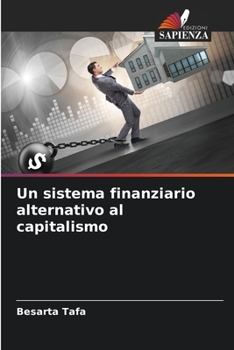 Paperback Un sistema finanziario alternativo al capitalismo [Italian] Book