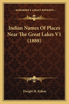 Paperback Indian Names Of Places Near The Great Lakes V1 (1888) Book