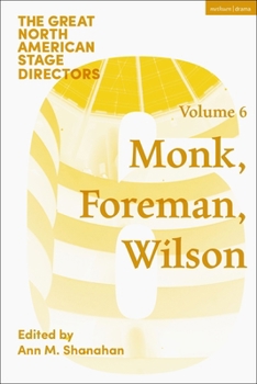 Great North American Stage Directors Volume 4: George Abbott, Vinnette Carroll, Harold Prince